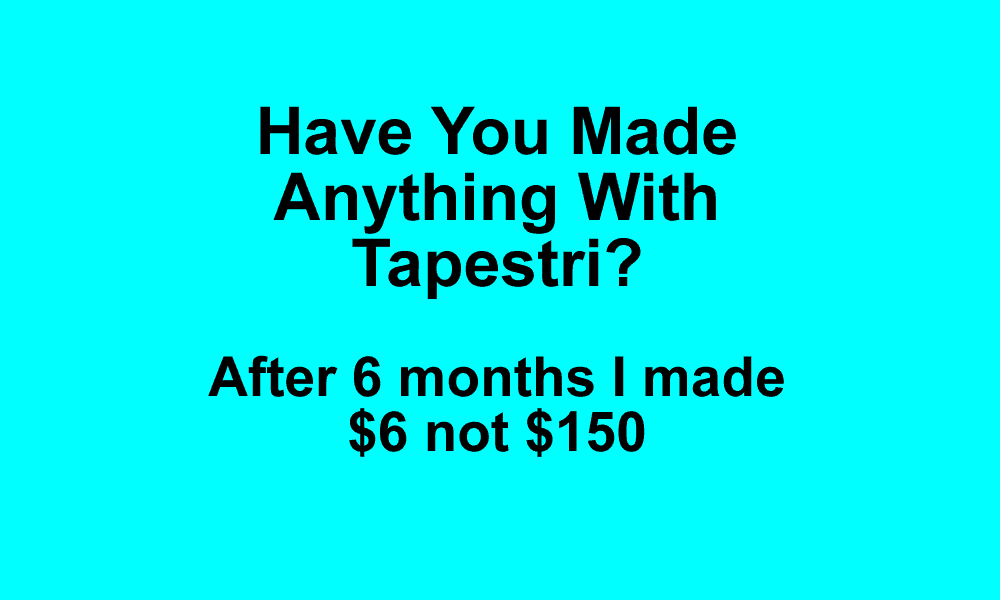 tapestri affiliate program possible fraud and very poor earnings
