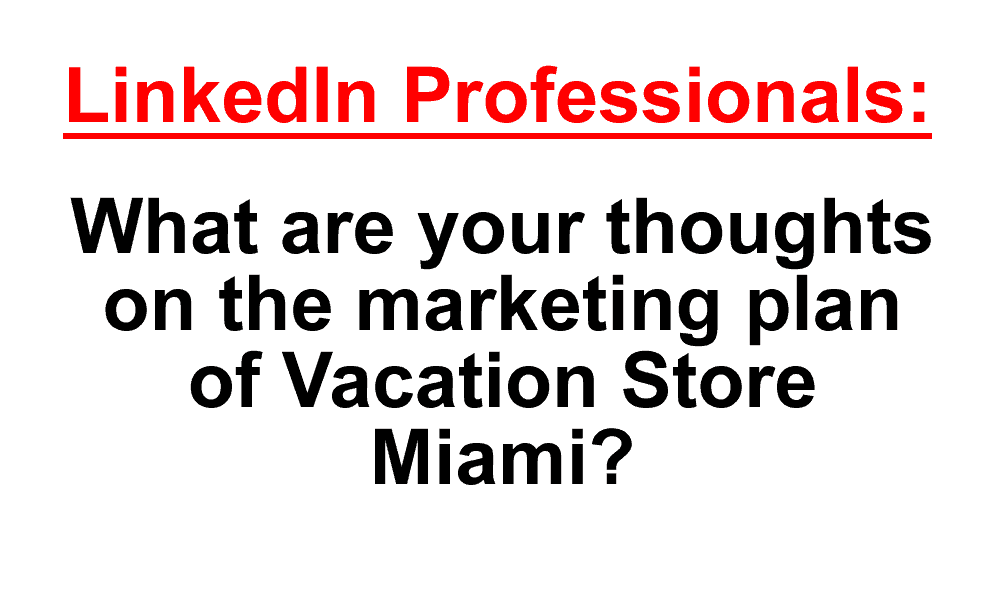 linkedin professionals what do you think about Vacation Store Miami